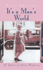 It's a Man's World (A Lettie Jenkins Mystery) - Karen Aminadra