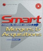 Smart Things To Know About Mergers And Acquisitions - Tony Grundy