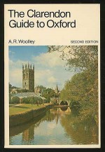 The Clarendon Guide to Oxford - A.R. Woolley