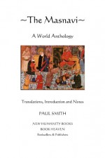 THE MASNAVI: A WORLD ANTHOLOGY - Various, Paul Smith, Paul Smith