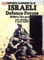 Israeli Defense Forces, 1948 to the Present (Uniforms Illustrated, No 12) - Lee Russell, Samuel M. Katz