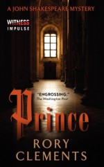 Prince: A John Shakespeare Mystery - Rory Clements