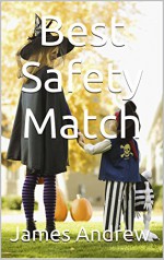 ROMANCE: Billionaire Romance: Best Safety Match: (Romance, Contemporary Romance, Billionaire Romance, The Billionaire's Short Stories) - James Andrew