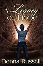 A Legacy of Hope - Donna Russell, Angela J. Perez