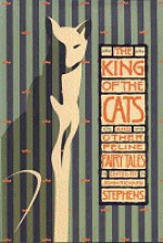 King of the Cats: And Other Feline Fairy Tales - John Richard Stephens