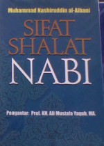 Sifat Shalat Nabi - محمد ناصر الدين الألباني, محمد ناصر الدين الألباني, A. Husnul Hakim Imzi, Muntaha Azhari