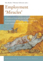 Employment 'Miracles': A Critical Comparison of the Dutch, Scandinavian, Swiss, Australian and Irish Cases versus Germany and the US - Uwe Becker, Uwe Becker