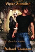 The Legend of Victor Standish (Volume 1) - Roland D. Yeomans, Leonora Roy