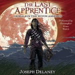 Grimalkin the Witch Assassin: The Last Apprentice, Book 9 - Joseph Delaney, Patrick Arrasmith, Christopher Evan Welch, HarperAudio