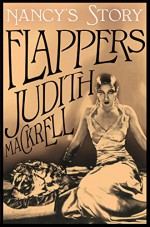 Nancy's Story: Women of a Dangerous Generation (Flappers Book 3) - Judith Mackrell