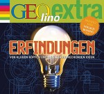 Erfindungen - Von klugen Köpfen und ihren bahnbrechenden Ideen: GEOlino extra Hör-Bibliothek - Martin Nusch, Wigald Boning, Diverse