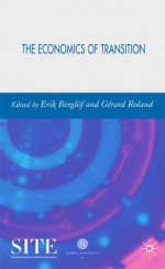 The Economics of Transition: The Fifth Nobel Symposium in Economics - Erik Berglof, Erik Berglöf, Gérard Roland