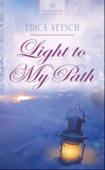 Light to My Path - Erica Vetsch