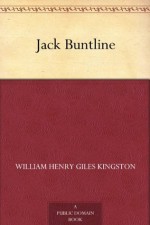 Jack Buntline - William Henry Giles Kingston, Horace Harral