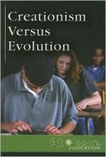 Creationism versus Evolution (At Issue) - Eric Braun