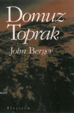 Domuz Toprak - John Berger, Taciser Ulaş Belge