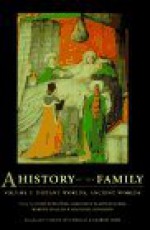 A History of the Family, Volume I: Distant Worlds, Ancient Worlds - Andre Burguiere