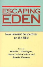 Escaping Eden: New Feminist Perspectives on the Bible - Kali dasa