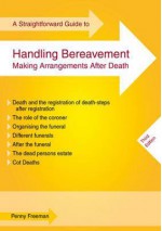 Straightforward Guide to Handling Bereavement - Penny Freeman