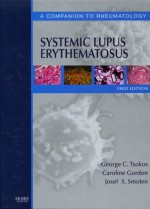 Systemic Lupus Erythematosus: A Companion to Rheumatology: Companion to Rheumatology 3r.e. - George C. Tsokos, Caroline Gordon, Josef S. Smolen