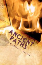 Ancient Paths - Nicholas Samaras, Skylar Hamilton Burris