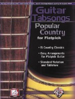 Guitar Tabsongs: Popular Country for Flatpick - Alfred A. Knopf Publishing Company, Alfred A. Knopf Publishing Company, Warner Bros