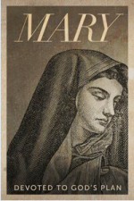 Mary: Devoted to God - Miles Custis, Douglas Mangum, Matthew M. Whitehead, Rebecca Brant, John D. Barry, Elizabeth Vince, Michael R. Grigoni