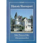 Historic Shreveport, A Guide - Bailey Thomson