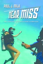 Near Miss - Paul Mila, Lorraine Fico-White