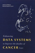 Enhancing Data Systems to Improve the Quality of Cancer Care - National Cancer Policy Board, National Research Council, Maria Hewitt, Joseph V. Simone