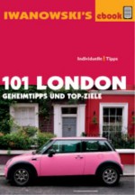 101 London - Reiseführer von Iwanowski: Geheimtipps und Top-Ziele (German Edition) - Lilly Nielitz-Hart, Simon Hart