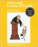 Sales and Leases of Goods (Black Letter Series) - Alfred W. Meyer, Richard E. Speidel