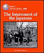 The Internment of the Japanese (World History Series) - Diane Yancey