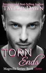 Torn Ends(A Contemporary Romance Suspense) (Magnolia Series Book 3) - Taylor Dawn