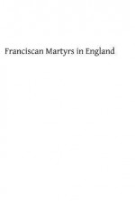 Franciscan Martyrs in England - Mrs Hope, Hermenegild Tosf