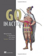 Go in Action - William Kennedy, Brian Ketelsen, Erik St. Martin