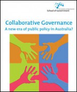 Collaborative Governance: A new era of public policy in Australia? - Janine O’Flynn, John Wanna