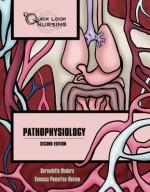 Quick Look Nursing: Pathophysiology: Pathophysiology - Bernadette Madara, Vanessa Pomarico-Denino