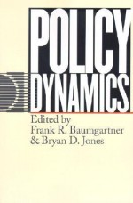 Policy Dynamics - Frank R. Baumgartner, Bryan D. Jones