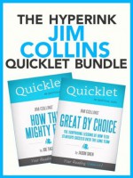 The Jim Collins Quicklet Bundle - Good to Great & How the Mighty Fall - Diaris Alexander, Joe Taglieri, Hyperink Publishing (Cliffsnotes-Like Book Summaries and Analysis)