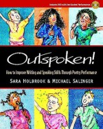 Outspoken!: How to Improve Writing and Speaking Skills Through Poetry Performance [With DVD] - Sara Holbrook