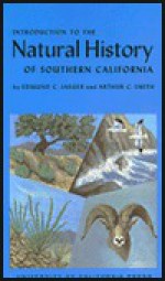 Introduction to the Natural History of Southern California - Edmund C. Jaeger, Arthur C. Smith