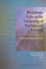 Disciplinary Styles in the Scholarship of Teaching and Learning: Exploring Common Ground - Mary Taylor Huber