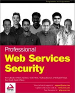 Professional Web Services Security - Ben Galbraith, Whitney Hankison