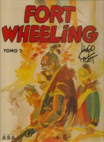 Fort Wheeling, Tomo 2 - Hugo Pratt, Jorge Magalhães