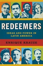 Redeemers: Ideas and Power in Latin America - Enrique Krauze