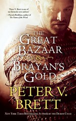 The Great Bazaar & Brayan's Gold - Peter V Brett