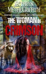 The Woman in Crimson: 2015 Edition - Kathryn Meyer Griffith, Dawne Dominique