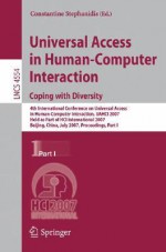 Universal Acess In Human Computer Interaction. Coping With Diversity: Coping With Diversity, 4th International Conference On Universal Access In Human Computer ... Part I (Lecture Notes In Computer Science) - Constantine Stephanidis