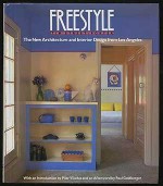 Freestyle: The New Architecture and Design from Los Angeles - Tim Street Porter